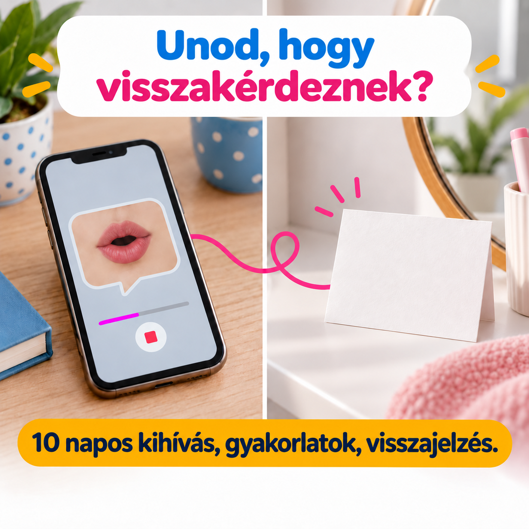 Unod, hogy visszakérdeznek? 10 napos kihívás, gyakorlatok, visszajelzés.