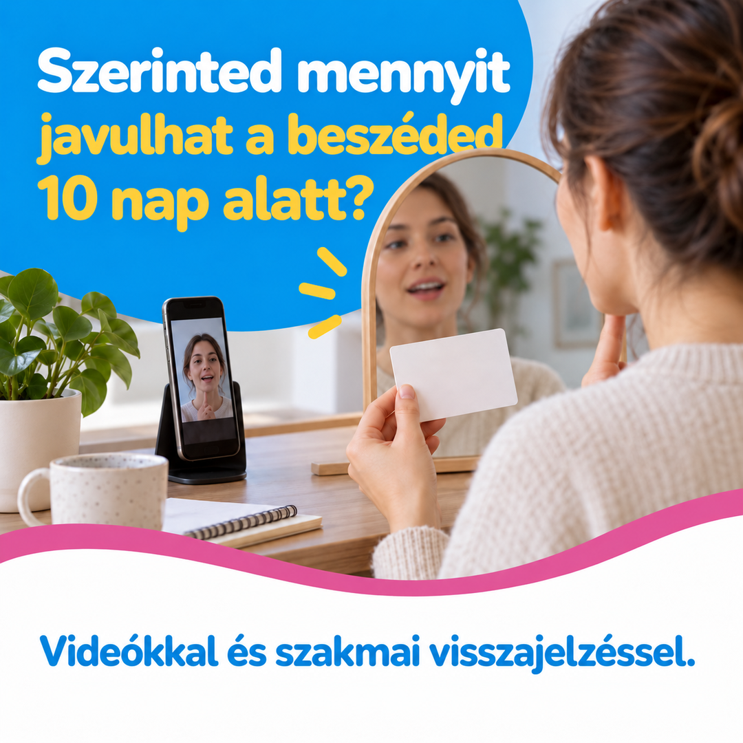 Szerinted mennyit javulhat a beszéded 10 nap alatt? Videókkal és szakmai visszajelzéssel.